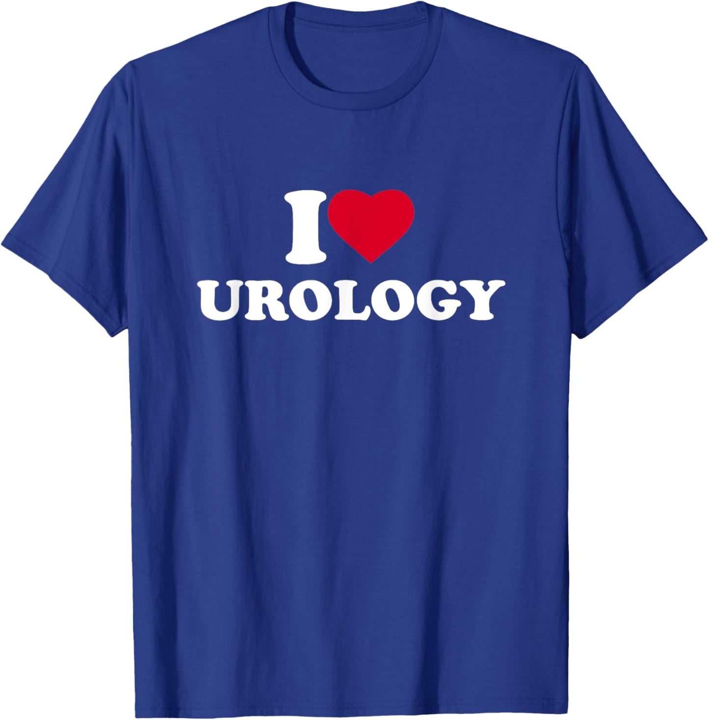 I Love Heart Urology Lover Urologist Medical Assistant Nurse T-Shirt - T-Shirt | Royal