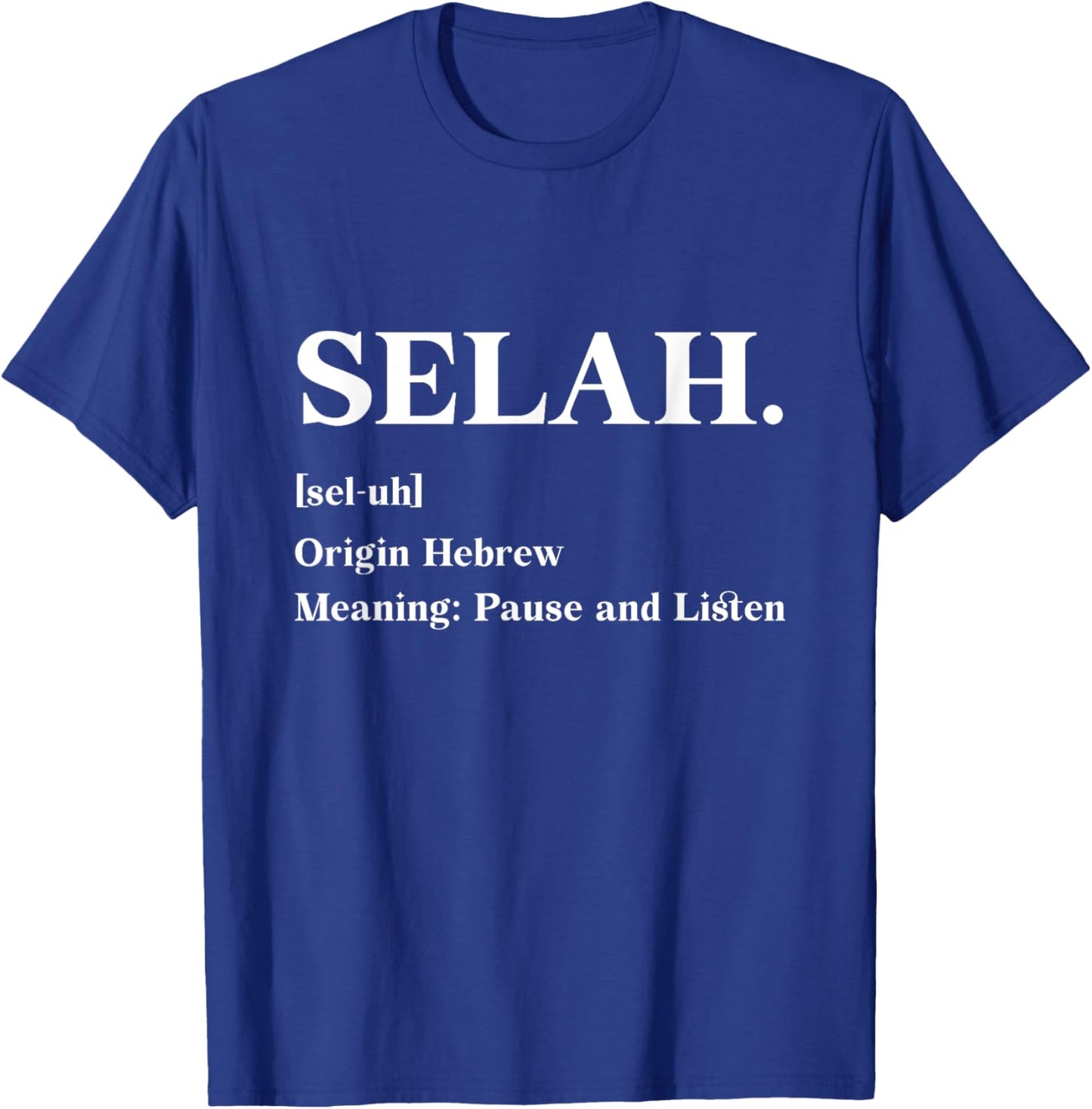 Selah Definition Origin Hebrew Jewish Israel T-Shirt - T-Shirt | Royal