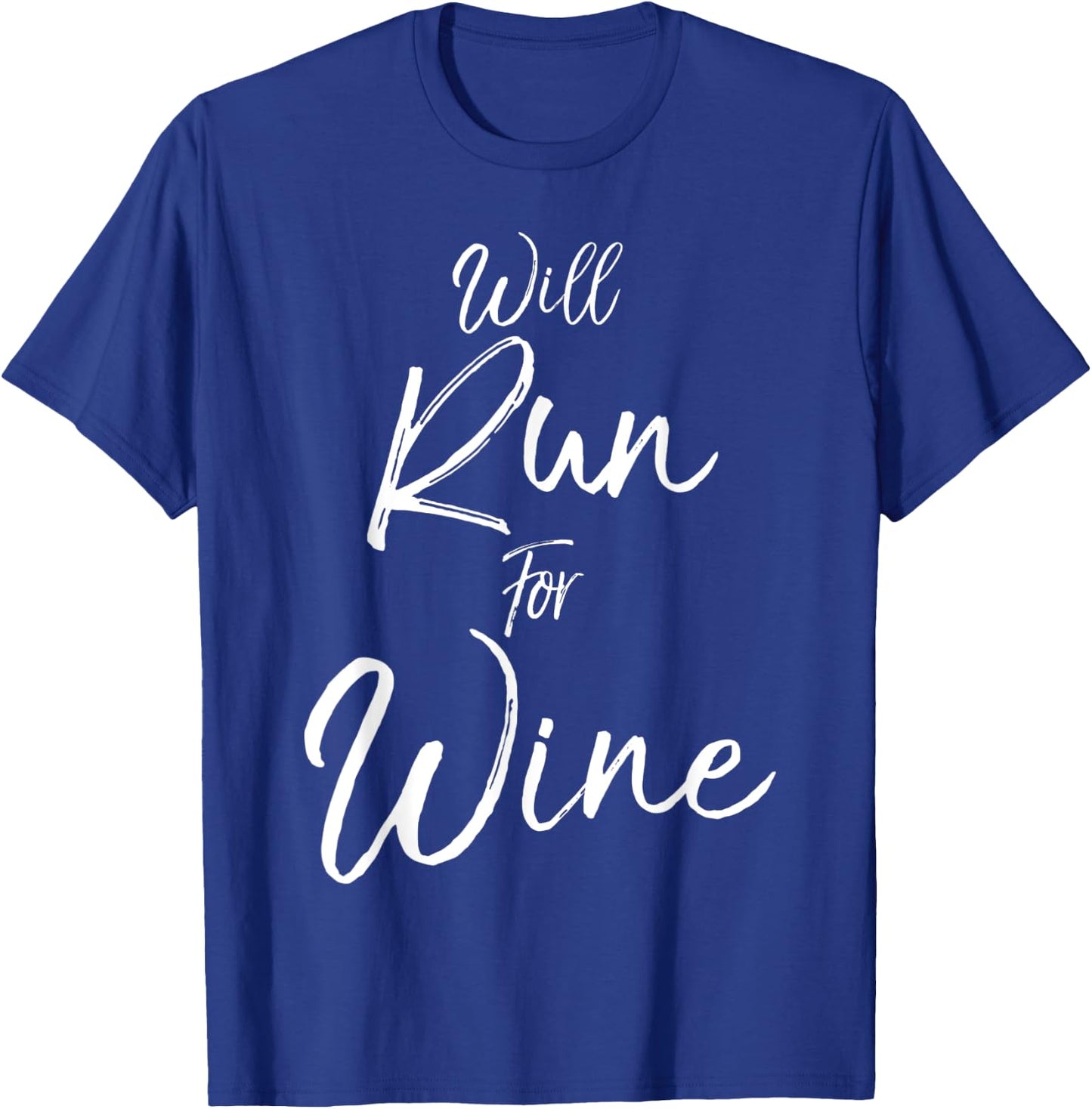 Funny Runner Gift Running Joke Saying Cute Will Run for Wine T-Shirt - T-Shirt | Royal