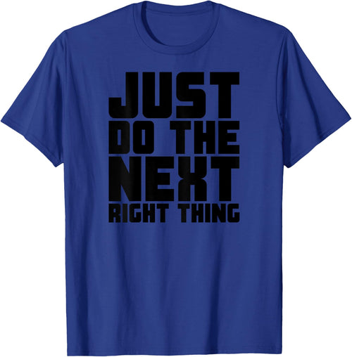 BACK PRINT Just Do The Next Right Thing AA Keep Coming Back