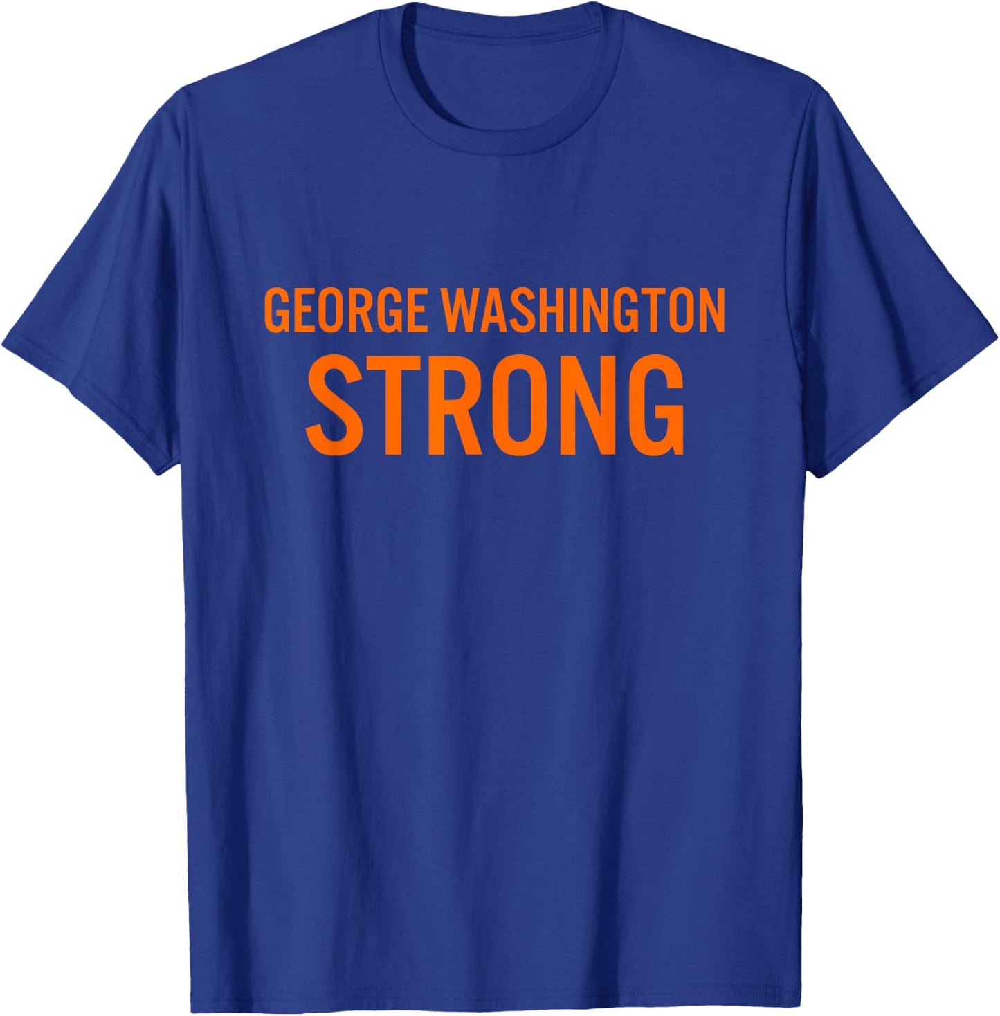 George Washington High School Strong T-Shirt - T-Shirt | Royal