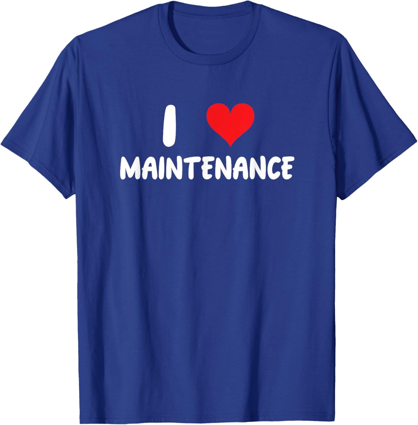 I Love Maintenance - Heart - Maintain Worker Mechanic Shop T-Shirt - T-Shirt | Royal