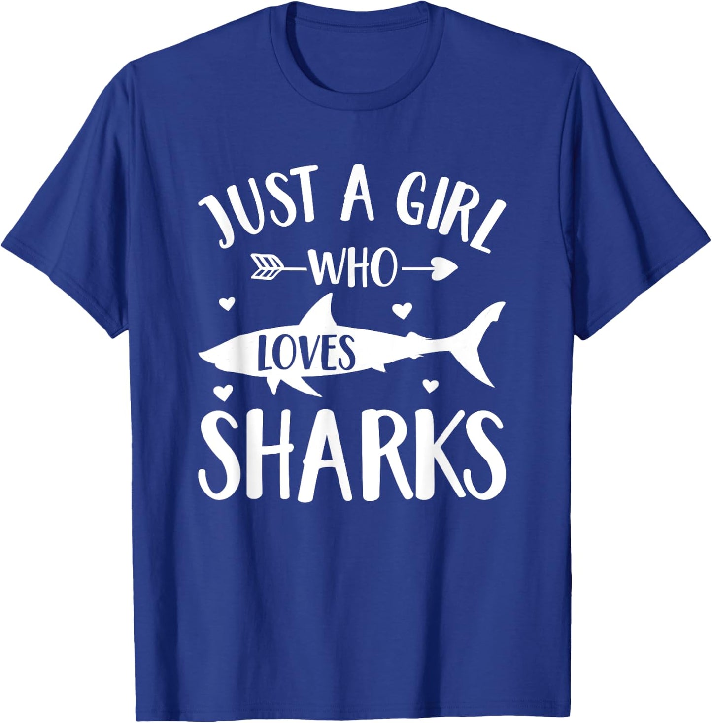 Shark Lover Gift Just A Girl Who Loves Sharks T-Shirt - T-Shirt | Royal