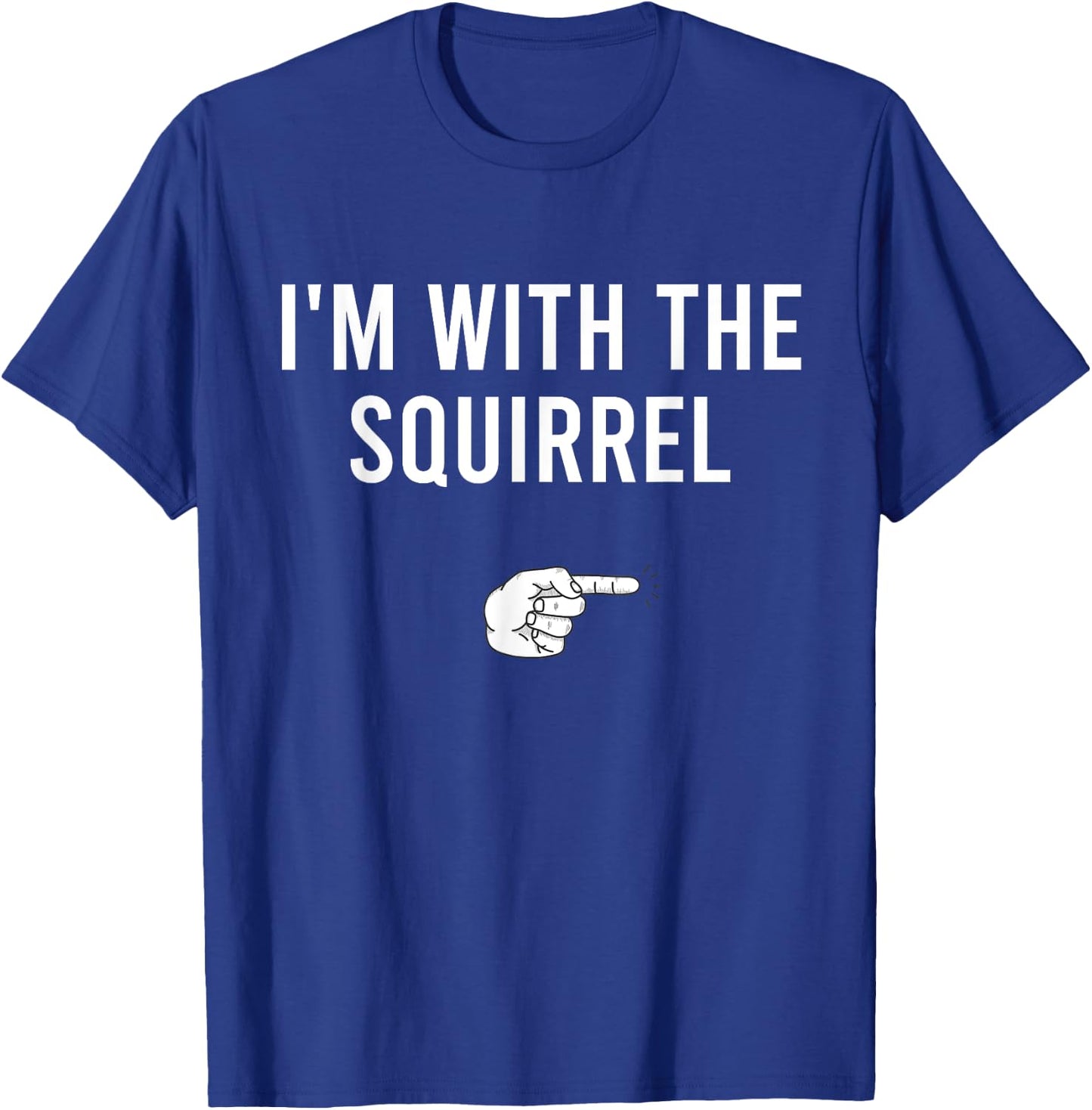 I'm With The Squirrel Halloween Costume Party Matching T-Shirt - T-Shirt | Royal