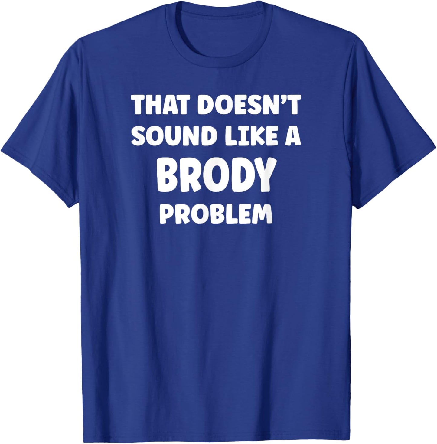 BRODY Personalized Custom Boys BRODY Name T-Shirt - T-Shirt | Royal