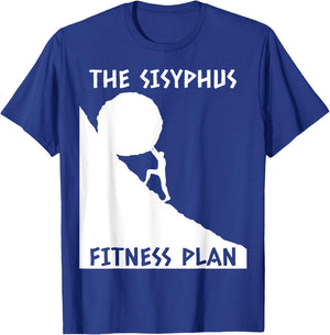 Sisyphus Fitness Plan Funny Greek Mythology Gift T-Shirt - T-Shirt | Royal
