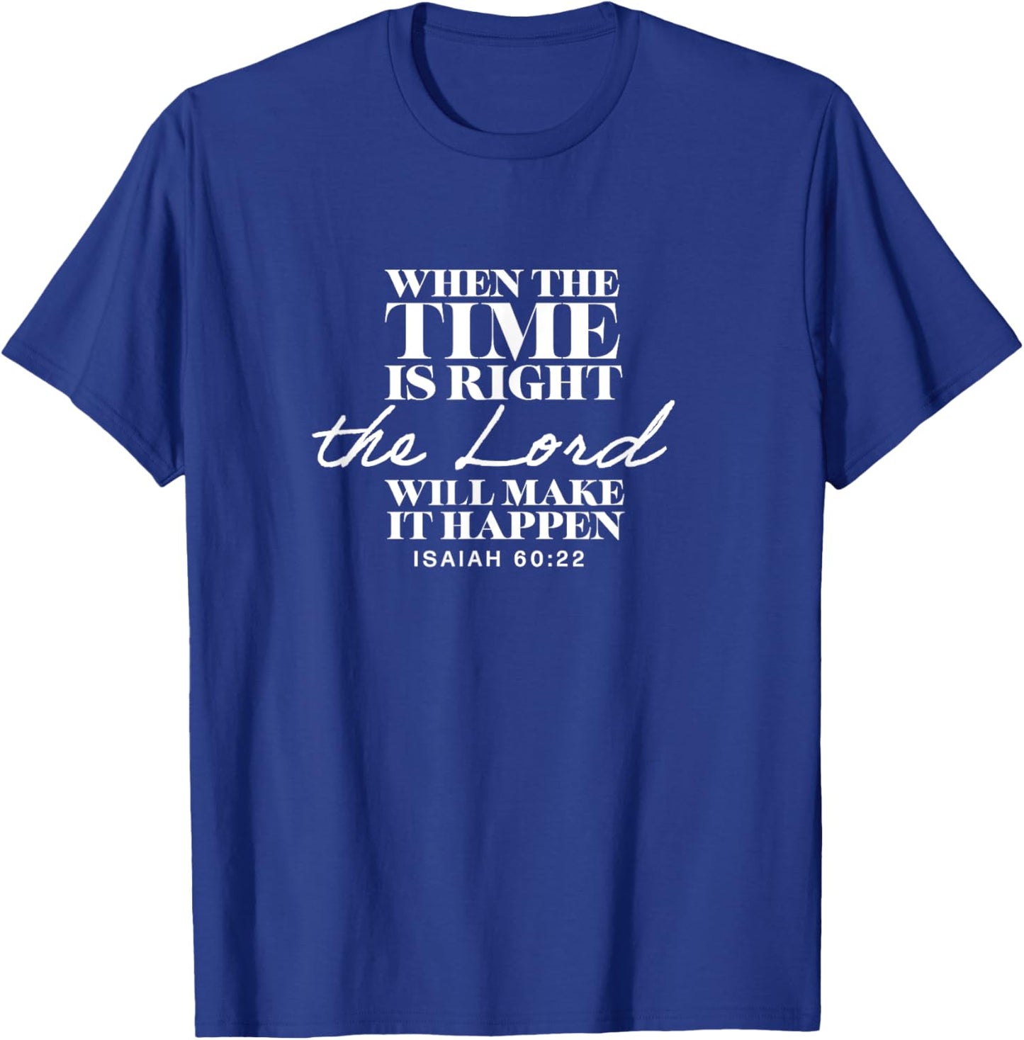 Isaiah 60:22, Bible Verse, Christian Clothing, Christian T-Shirt - T-Shirt | Royal
