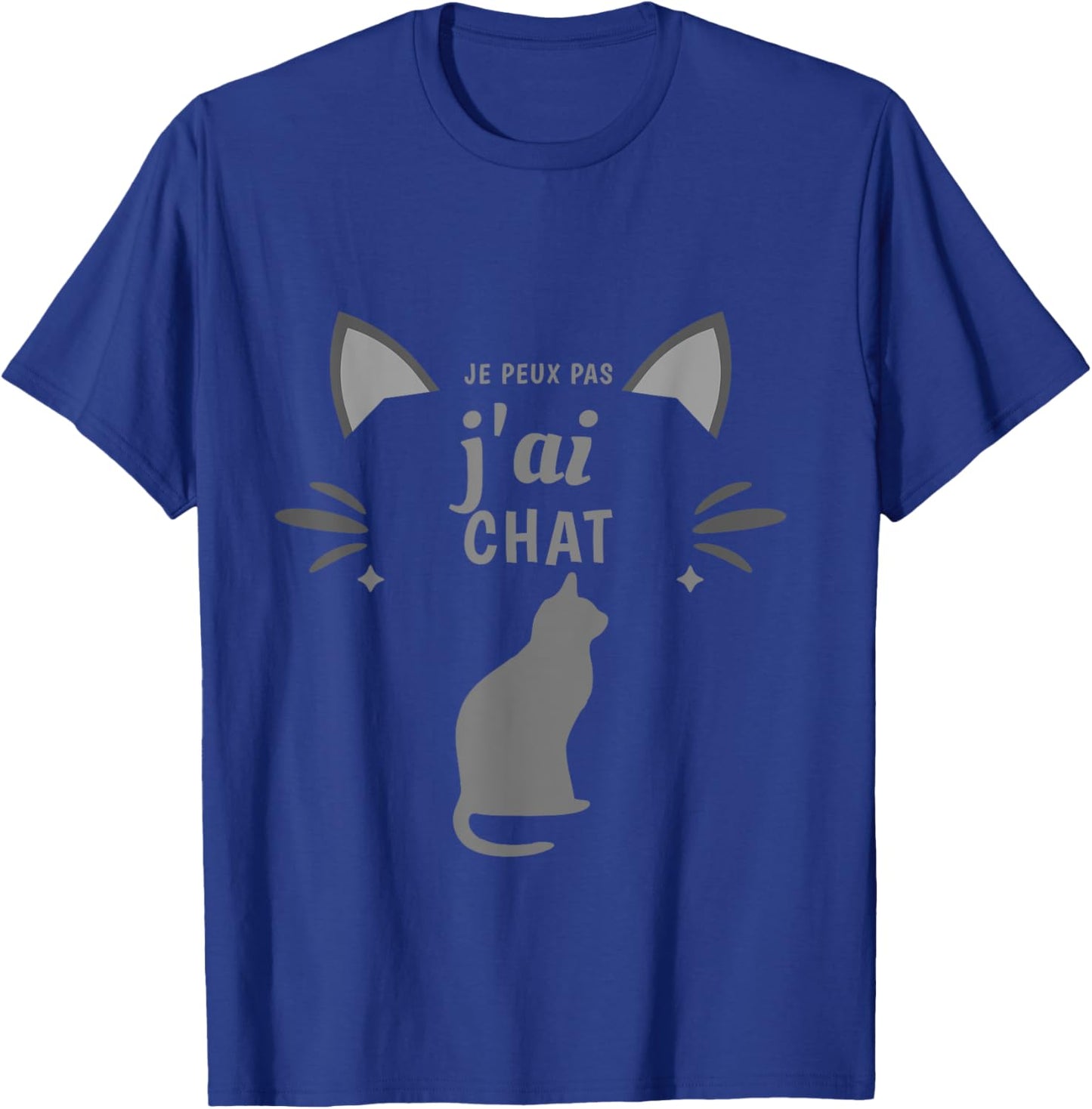 je peux pas je ai CAT , Black, S T-Shirt - T-Shirt | Royal