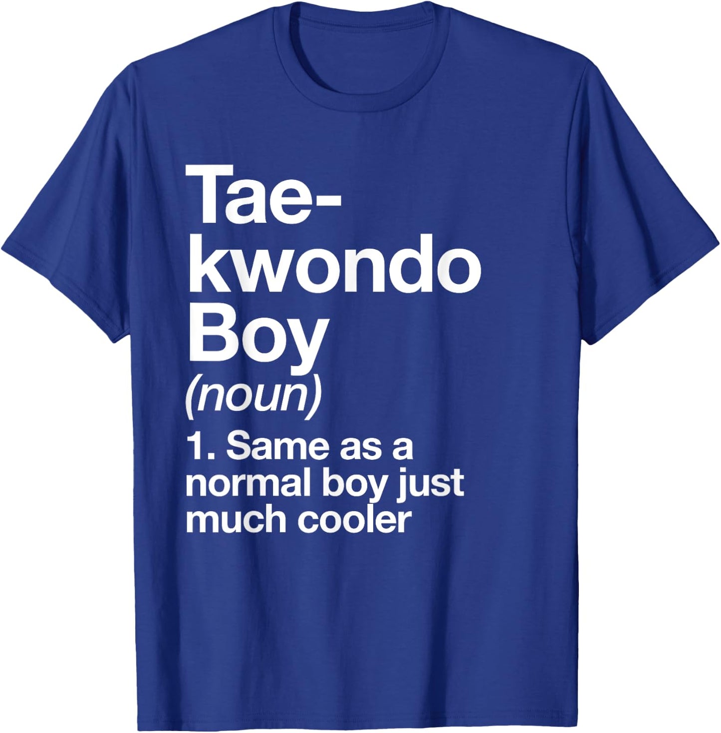 Taekwondo Boy Definition Funny Martial Arts Sports T-Shirt - T-Shirt | Royal