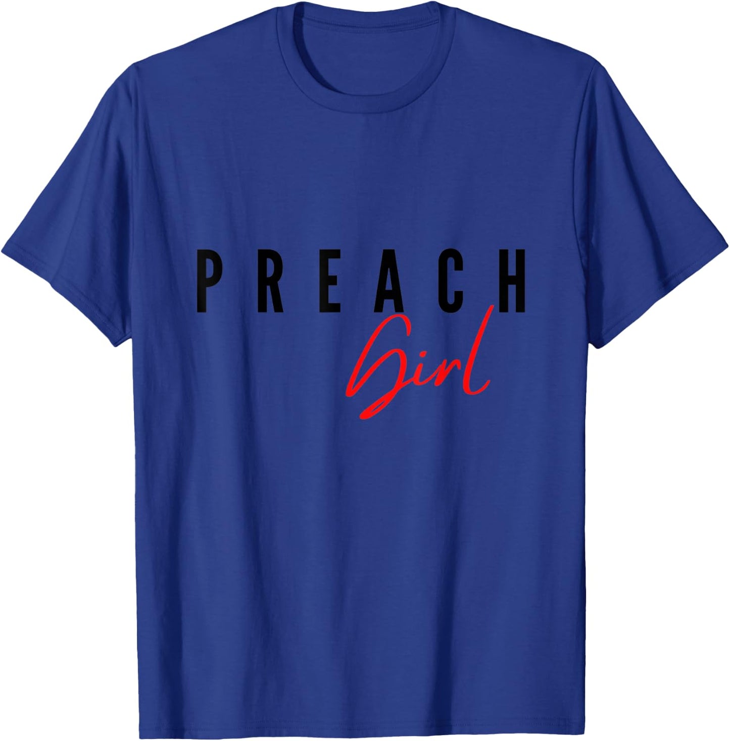 Preach Girl Jesus Christians Fashion T-Shirt - T-Shirt | Royal
