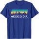 Mexico DF Retro Mexican Peso Ciudad Districto Federal Guey T-Shirt - T-Shirt | Royal