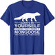 Always Be Yourself Mongoose Gift Women Mustelid T-Shirt - T-Shirt | Royal