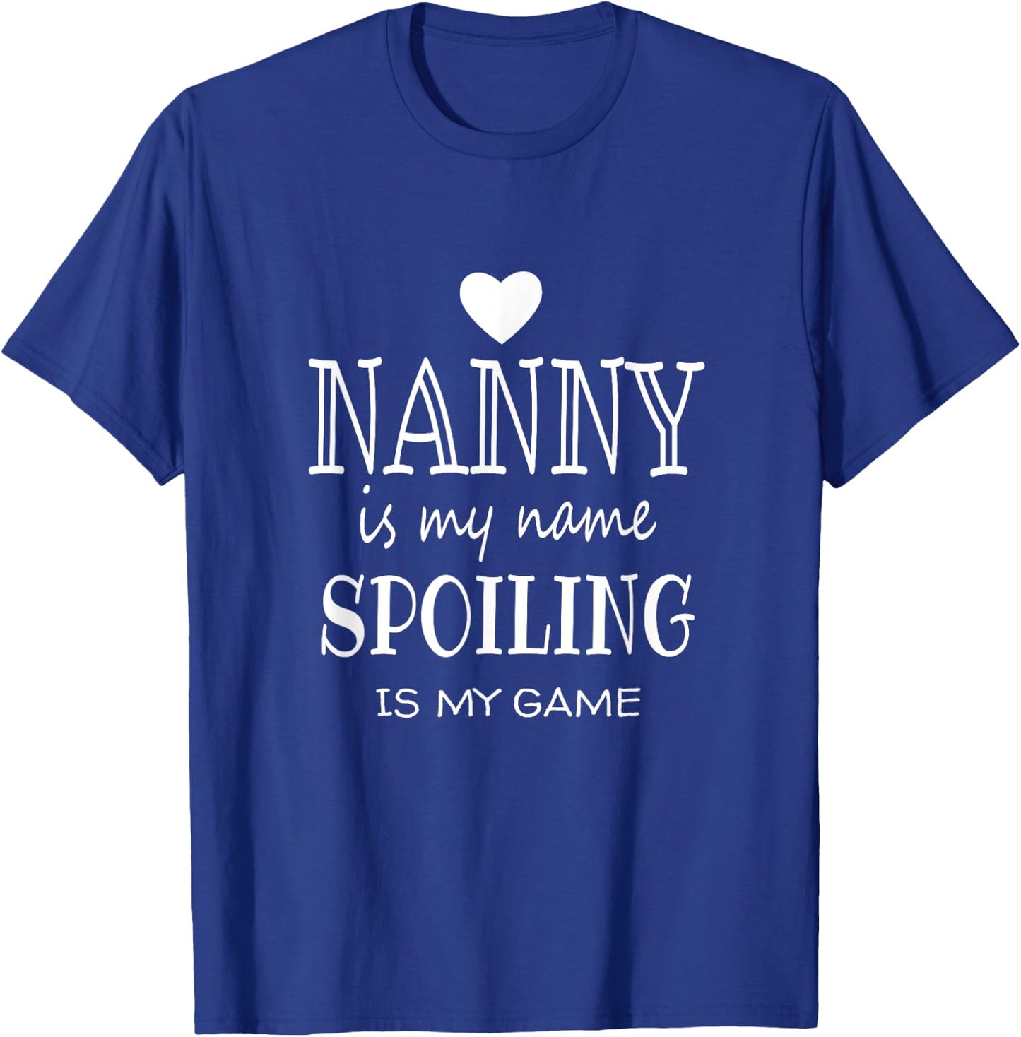 Nanny Is My Name Funny Graphic Gifts for Nanny Grandma T-Shirt - T-Shirt | Royal