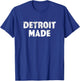 Funny Detroit Made Michigan Pride Souvenir Detroit T-Shirt - T-Shirt | Royal