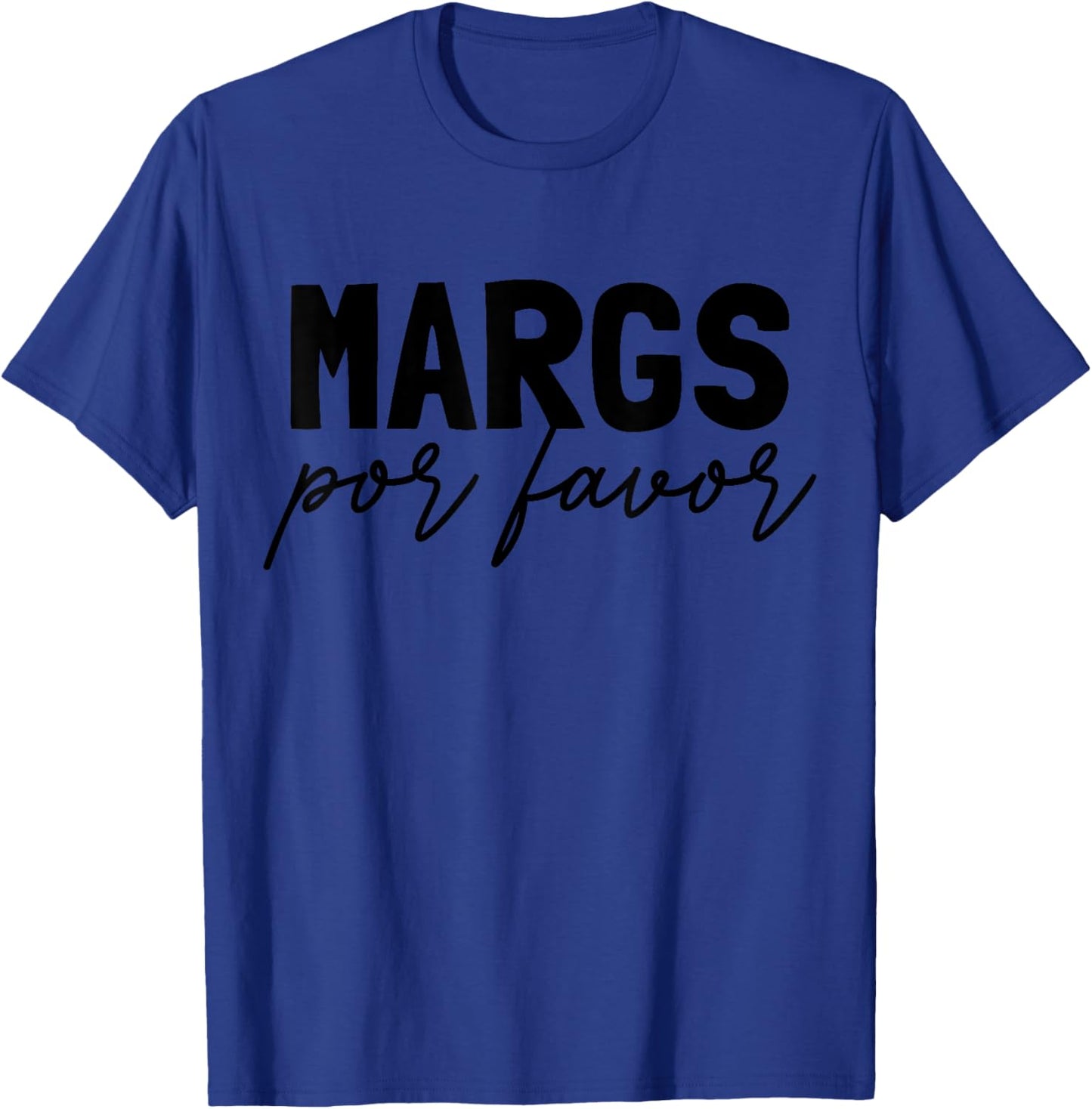 Margs Por Favor Margarita Lover Fiesta Margs Por Favor T-Shirt - T-Shirt | Royal