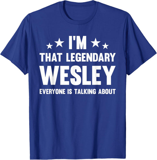 Wesley Personal First Name I'm That Legendary Funny Wesley T-Shirt - T-Shirt | Royal