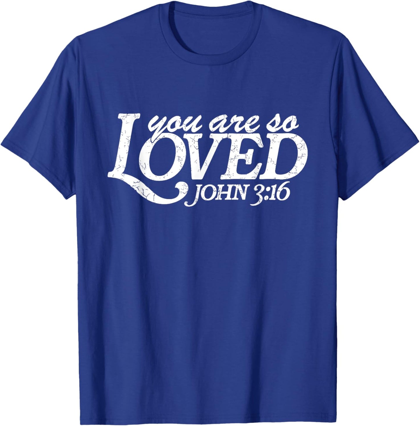 You Are So Loved Christian Verse Valentine's Day Bible Verse T-Shirt - T-Shirt | Royal
