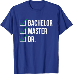 Bachelor Master Doctor I Doctorate University T-Shirt - T-Shirt | Royal