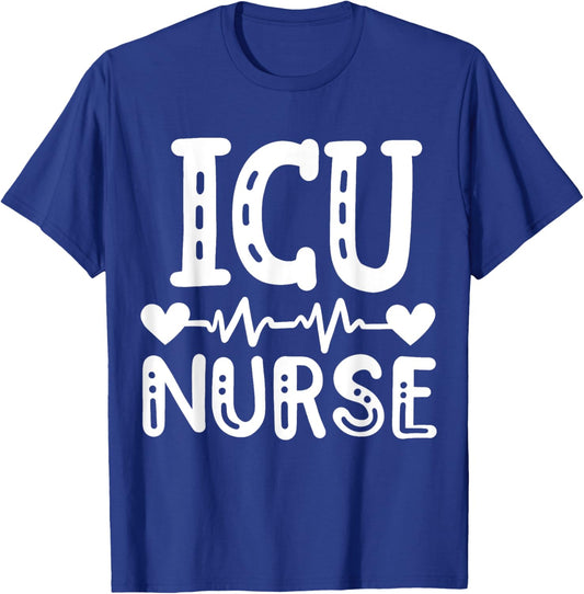 Intensive Care Unit Nurse ICU Nurse T-Shirt - T-Shirt | Royal