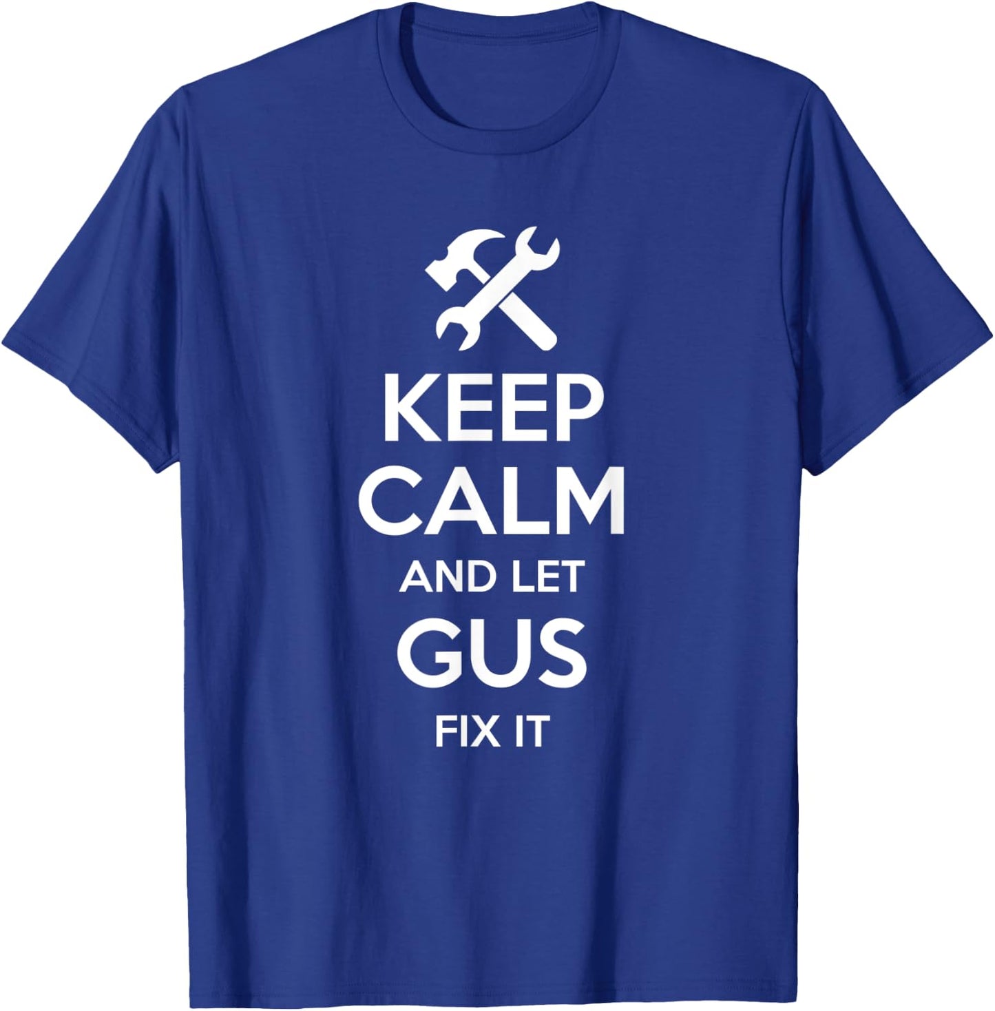 GUS Fix Quote Funny Birthday Personalized Name Gift T-Shirt - T-Shirt | Royal