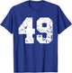 Number 49 White Best Classic College Style Birthday Funny T-Shirt - T-Shirt | Royal