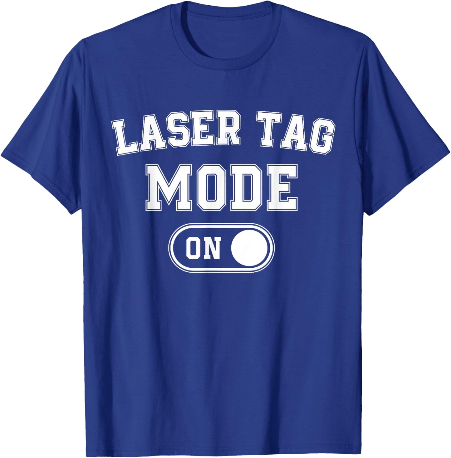 Laser Tag Mode On Funny Laser Tag Player Gift Instructor T-Shirt - T-Shirt | Royal