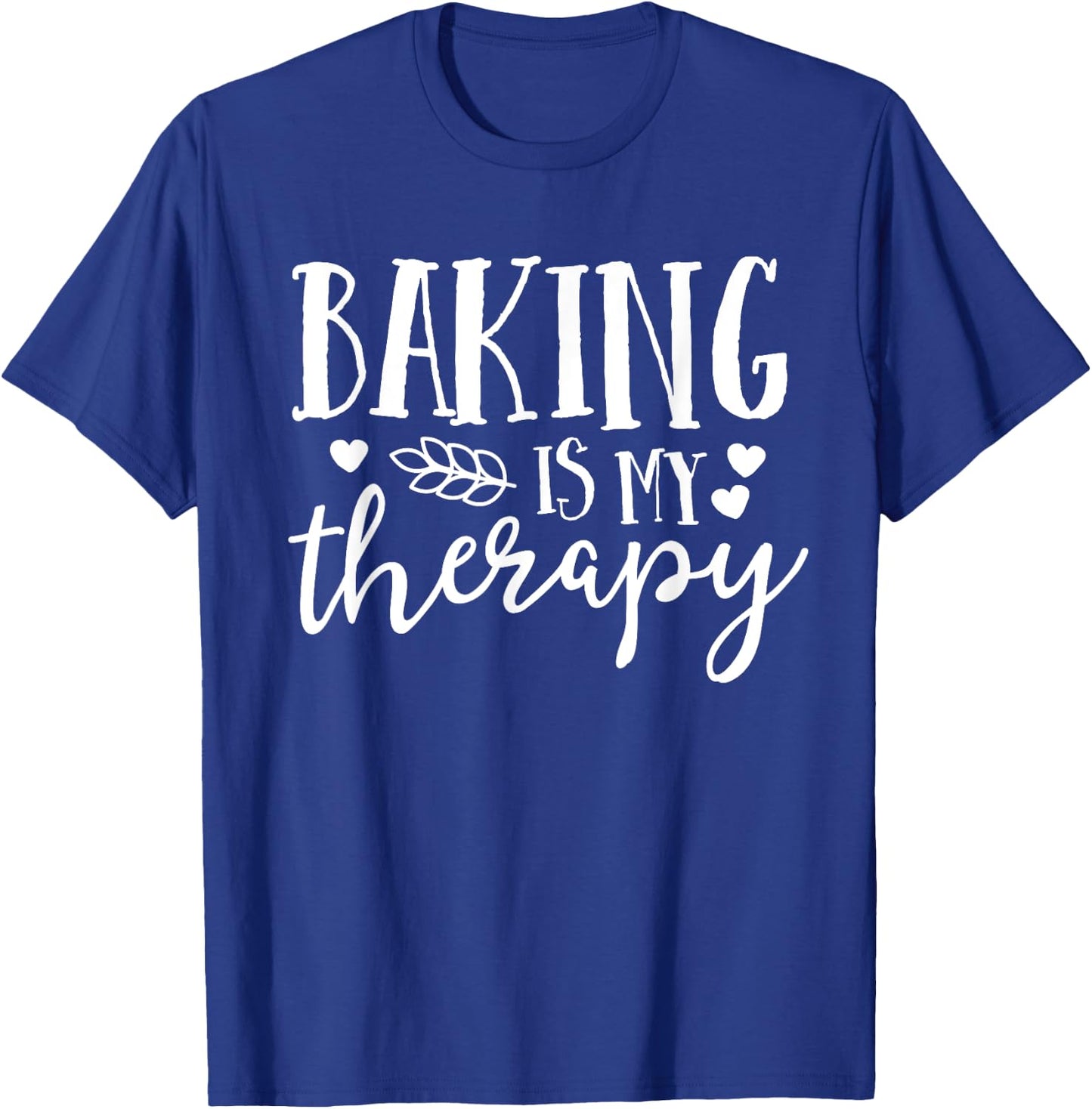 Baking Is My Therapy Gift Baker Lover Mom Mother Gift T-Shirt - T-Shirt | Royal