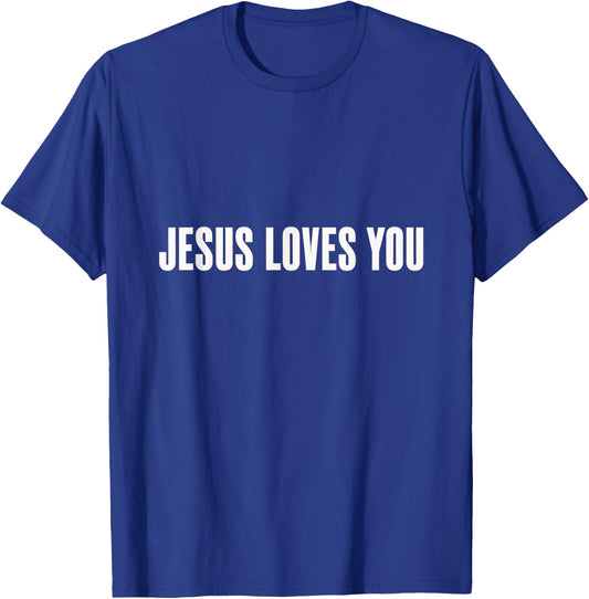 Jesus Loves You Christian Faith God Hope Love T-Shirt - T-Shirt | Royal
