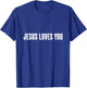 Jesus Loves You Christian Faith God Hope Love T-Shirt - T-Shirt | Royal