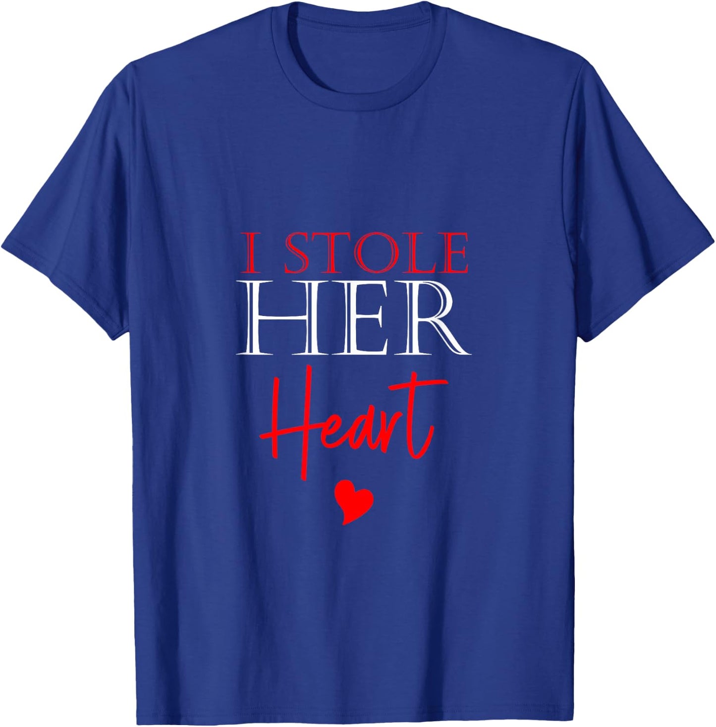 I Stole Her Heart So I Stole His Last Name Matching Couples T-Shirt - T-Shirt | Royal