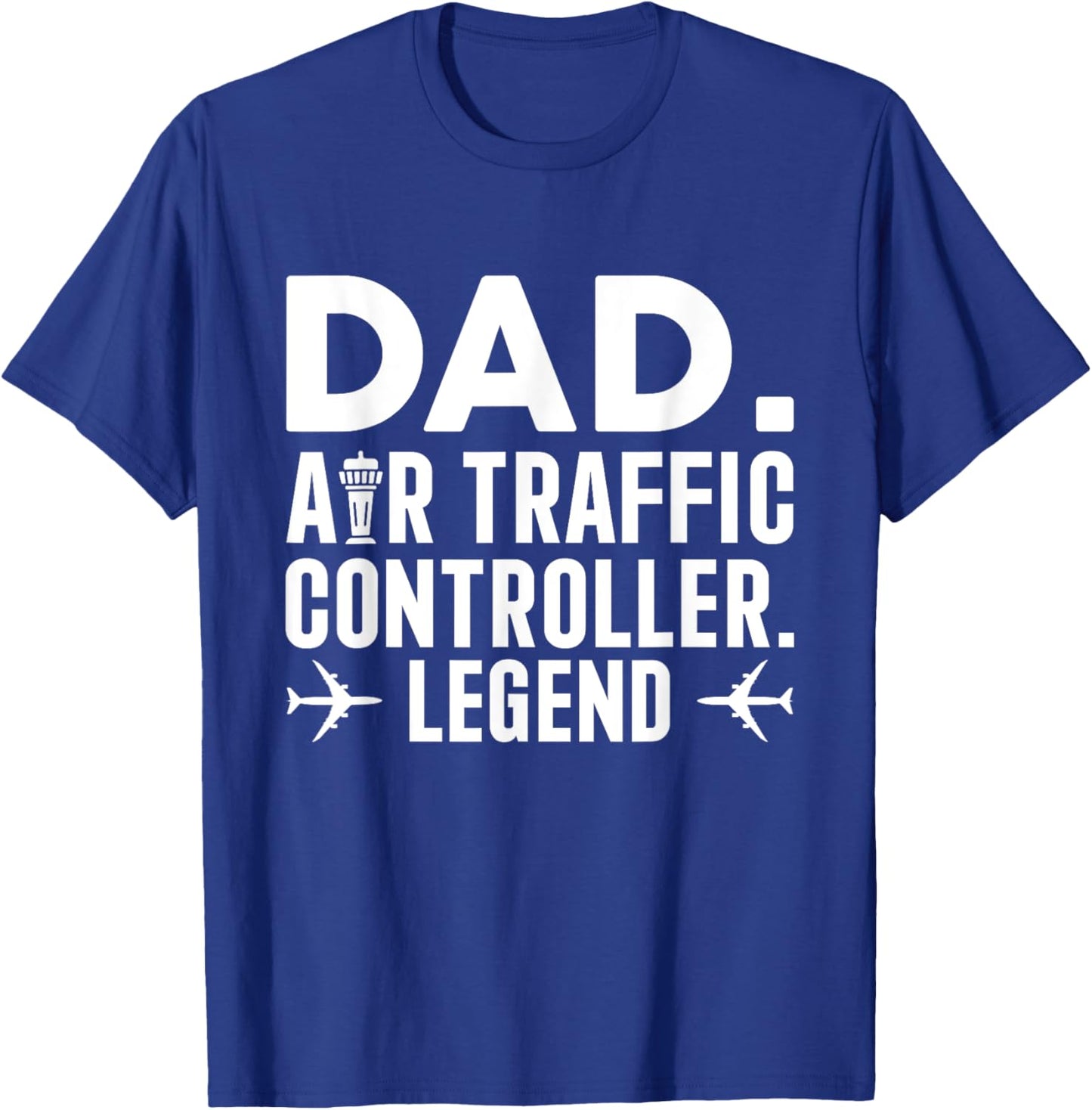 Dad Air Traffic Controller Legend ATC Aviation Fathers T-Shirt - T-Shirt | Royal