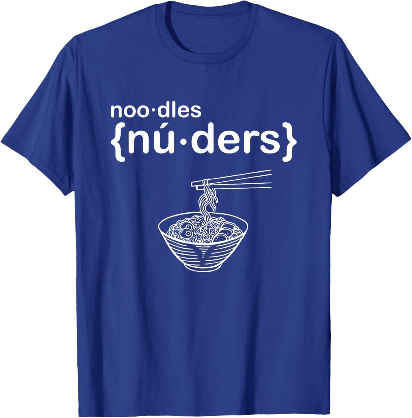 Nuders - Noodle - Funny Ramen T-Shirt - T-Shirt | Royal