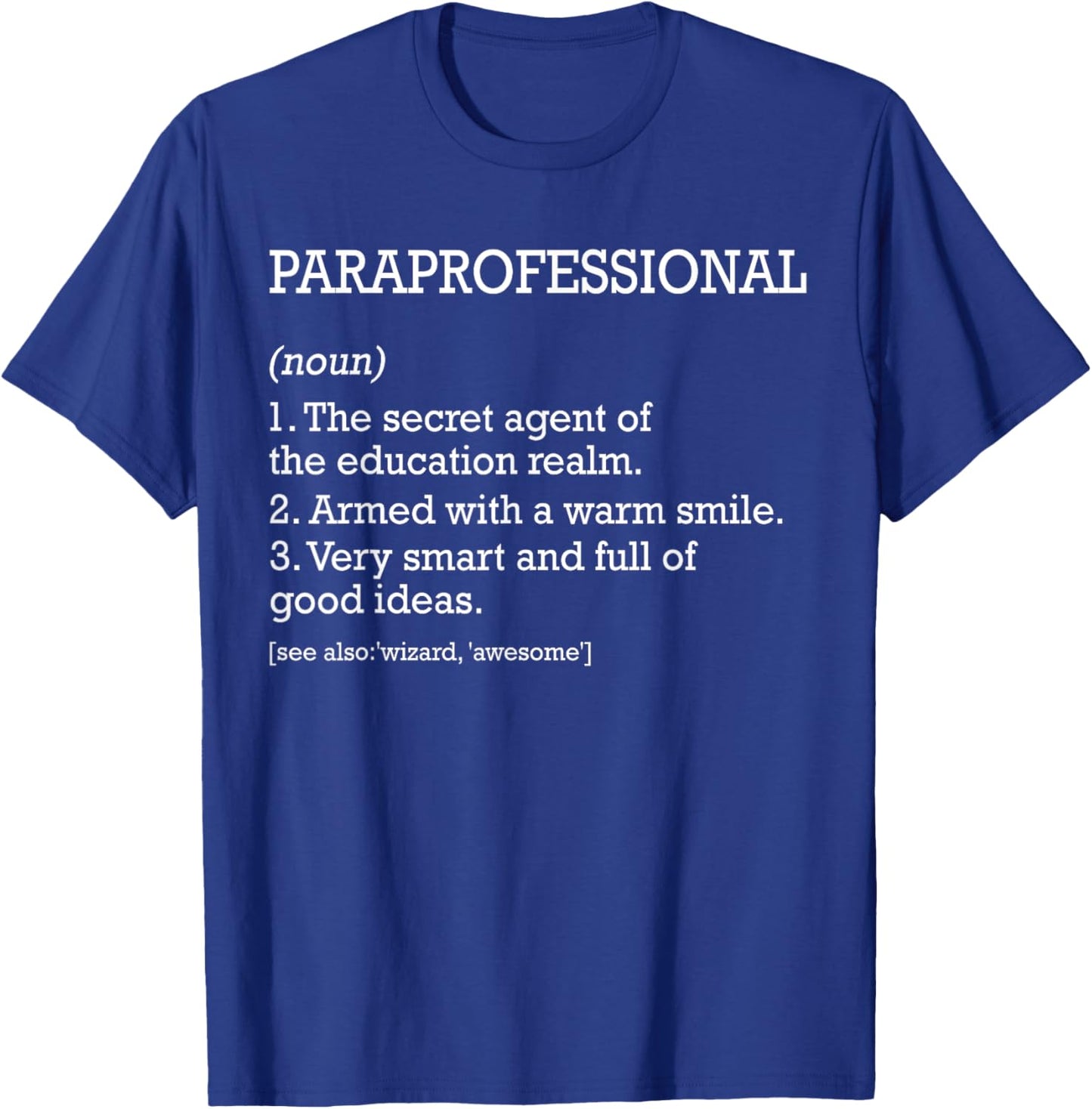 Paraprofessional Job Definition Funny Paraprofessional T-Shirt - T-Shirt | Royal