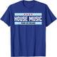Chicago House Music - Dance Disco DJ T-Shirt - T-Shirt | Royal