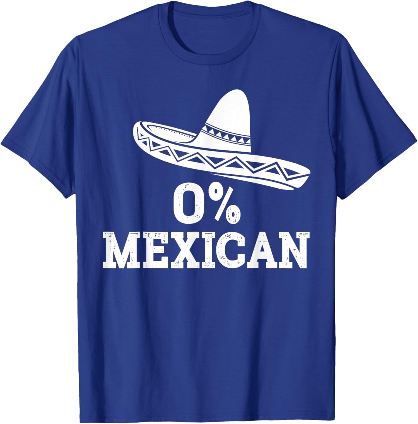Funny 0% Mexican with sombrero for Cinco de Mayo costume T-Shirt - T-Shirt | Royal