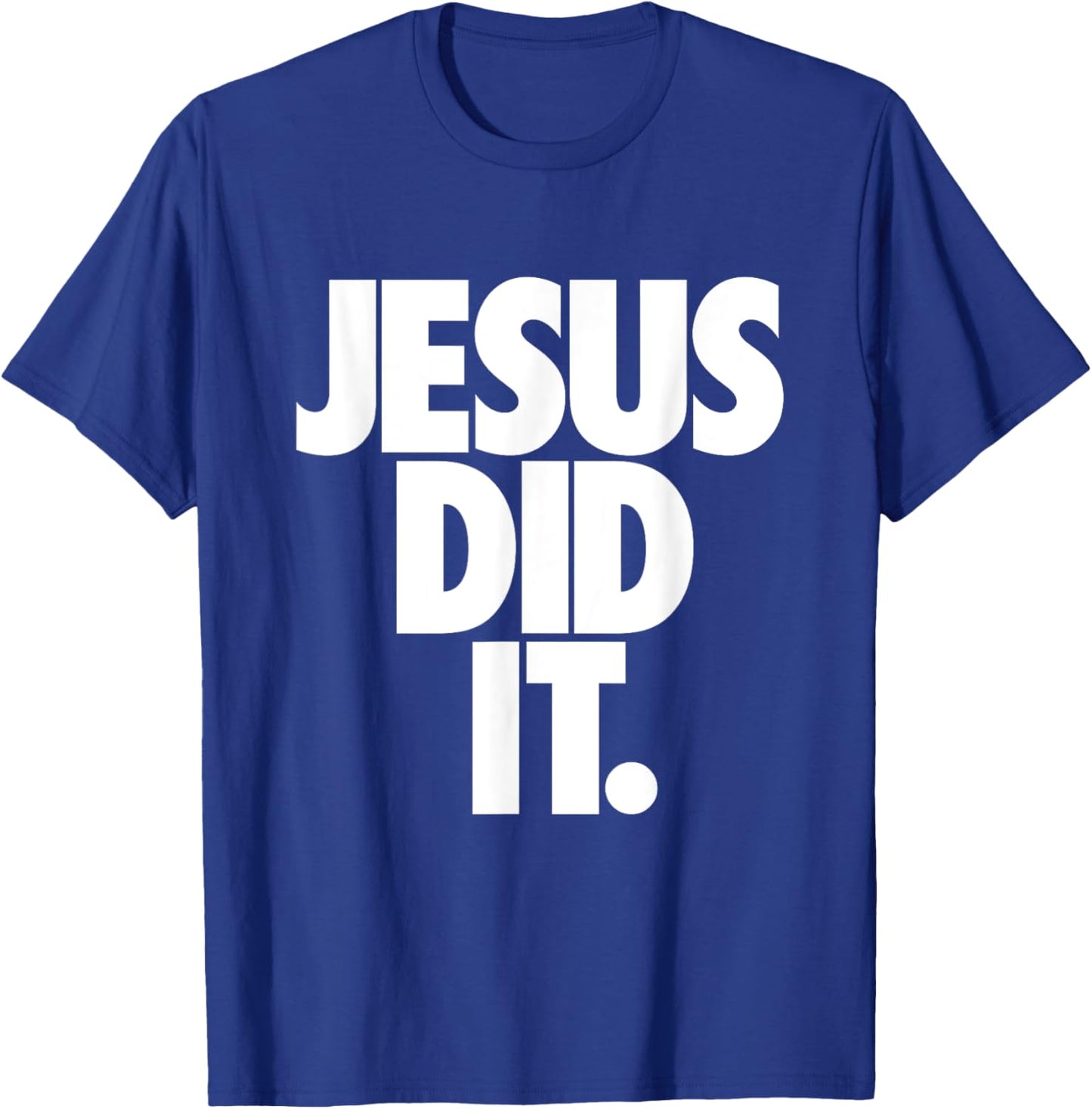 Christian Stuff for Kids Boys Girls Women Men - Jesus Did It T-Shirt - T-Shirt | Royal
