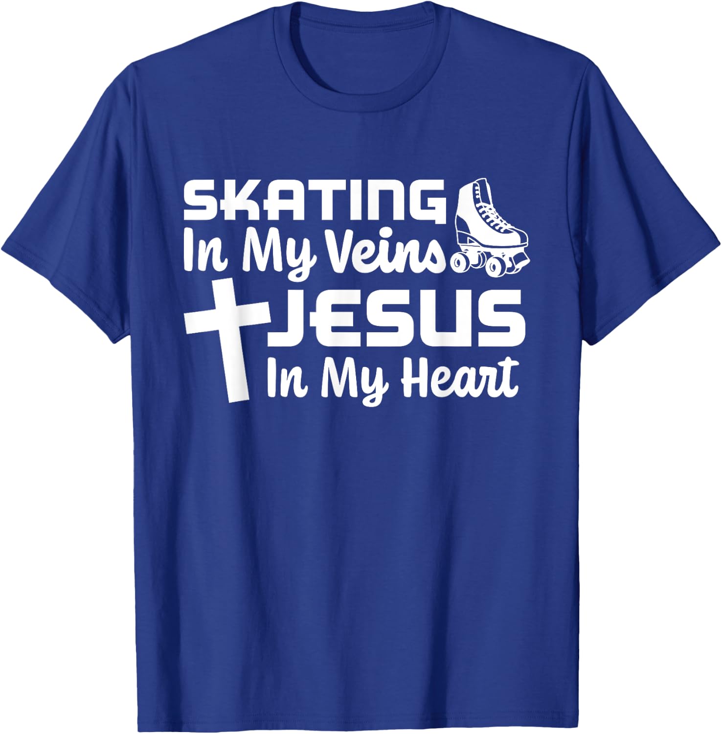 Skating In My Veins Jesus In My Heart Christian Roller Skate T-Shirt - T-Shirt | Royal