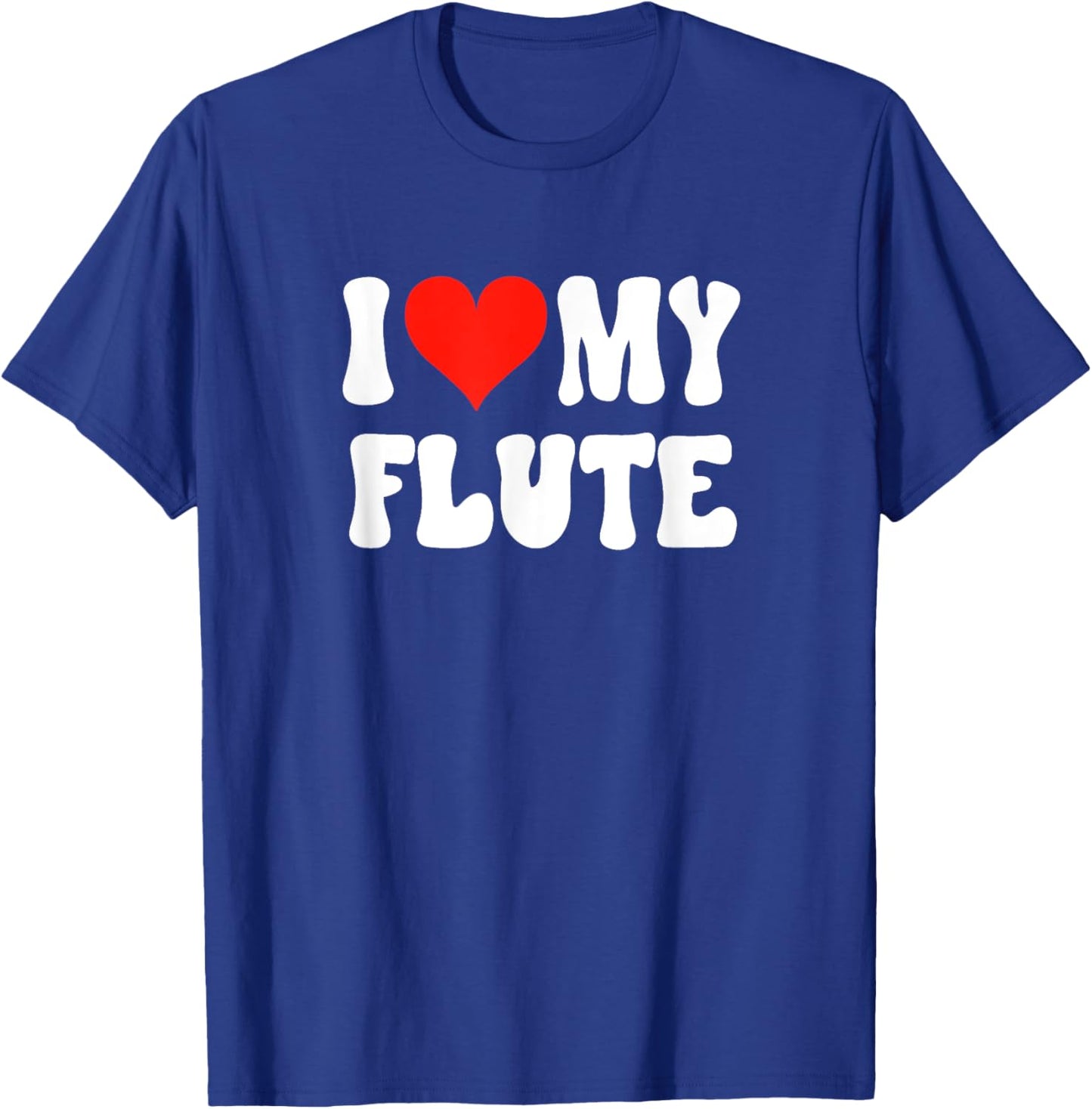 I Love My Flute - Heart Cute Funny Marching Band Flutist T-Shirt - T-Shirt | Royal