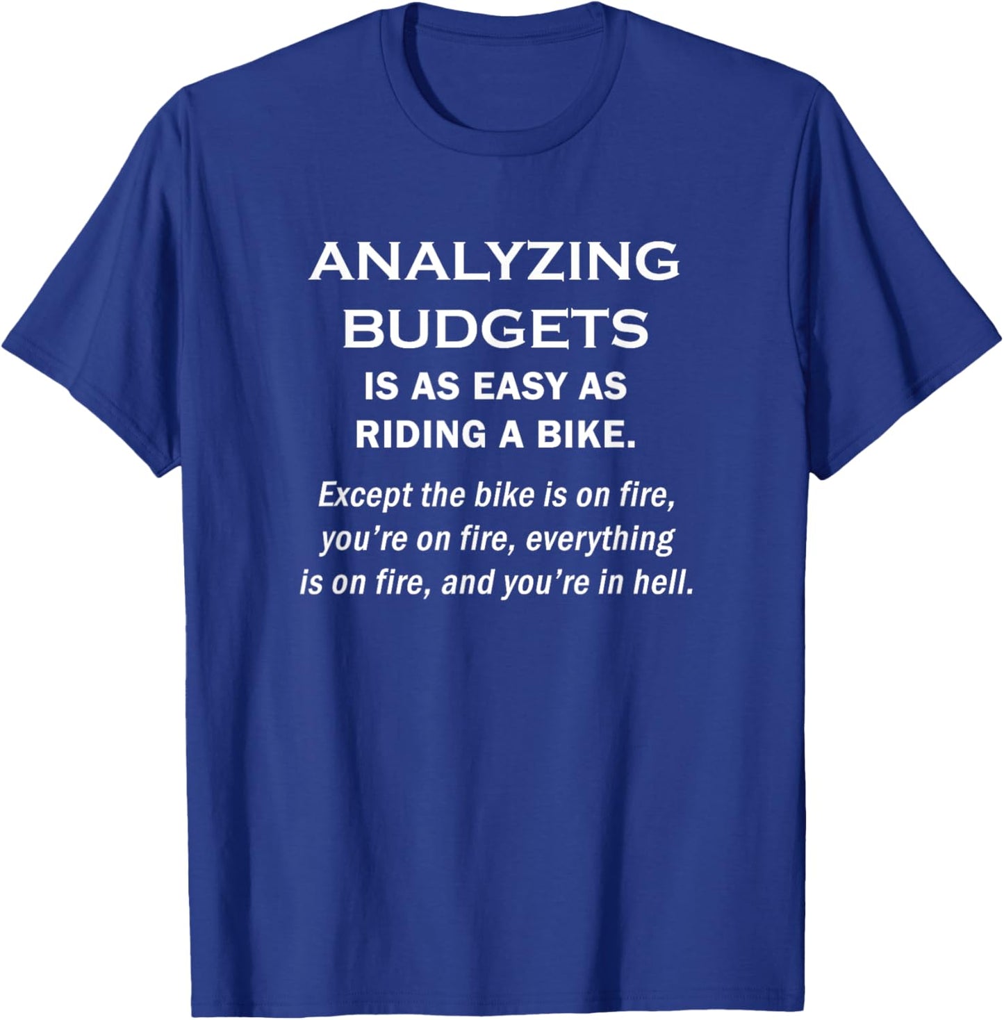Budget Analyst - Analyzing Budgets Easy - Funny Finance Job T-Shirt - T-Shirt | Royal