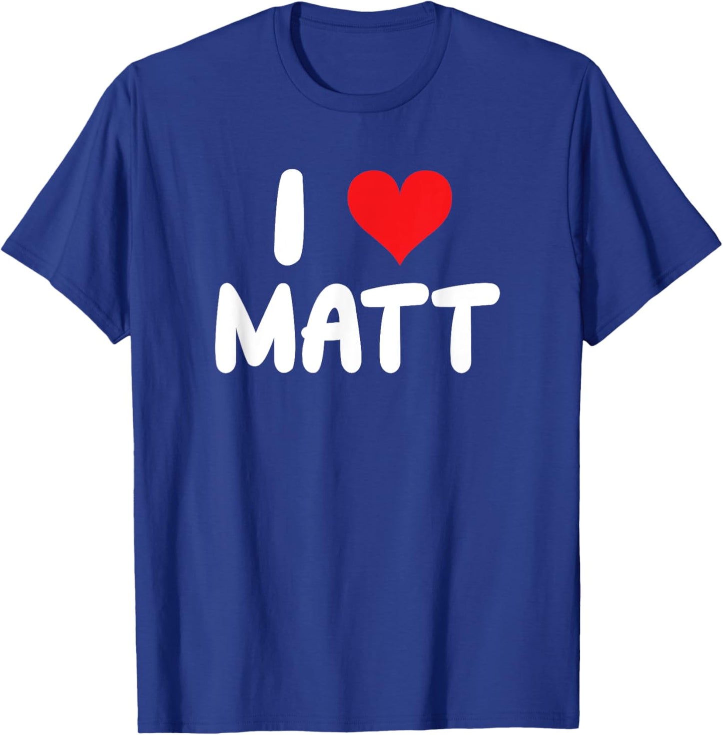 I Love Matt - Heart - Name T-Shirt - T-Shirt | Royal