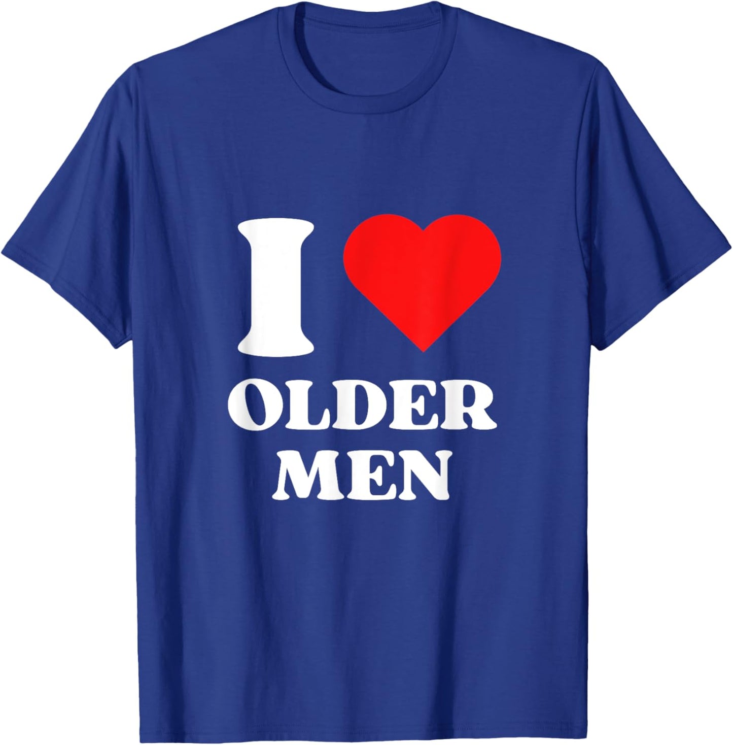I Love Older Men I Heart Older Men Y2k Aesthetic Red Heart T-Shirt - T-Shirt | Royal