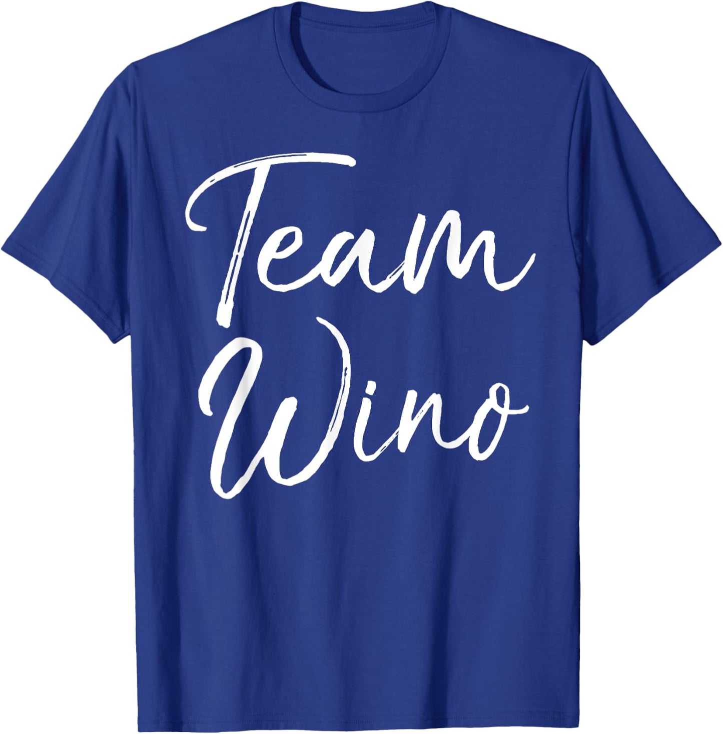Funny Matching Wine Club Gifts Cute Joke Team Wino T-Shirt - T-Shirt | Royal