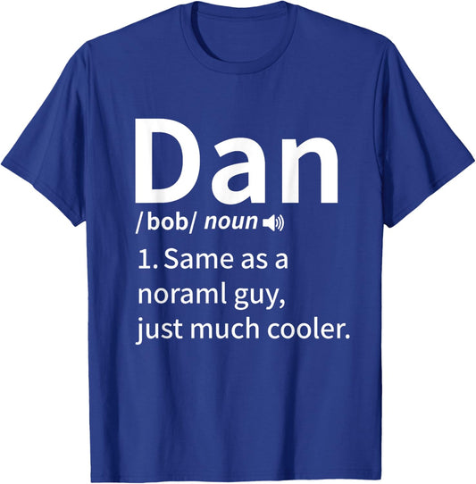 Funny Dan Definition Dan Personal Name First Name T-Shirt - T-Shirt | Royal