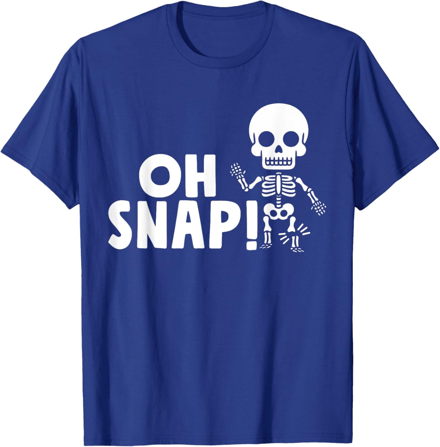 Oh Snap Broken Leg Injury Broken Bones Hospital Skeleton T-Shirt - T-Shirt | Royal