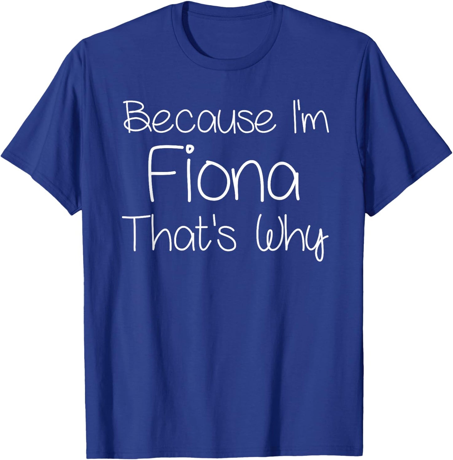 FIONA Funny Personalized Birthday Women Name Gift T-Shirt - T-Shirt | Royal