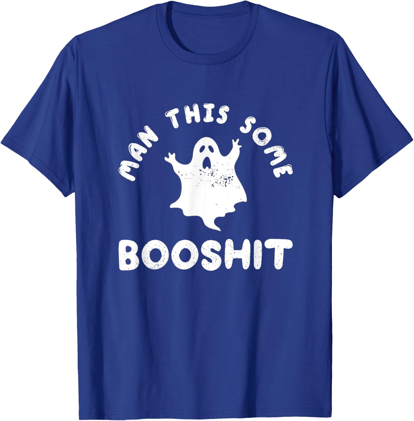Man This Some Booshit Funny Halloween T-Shirt - T-Shirt | Royal