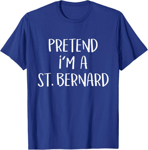Pretend I'm A St. Bernard Dog Costume Funny Halloween Party T-Shirt - T-Shirt | Royal