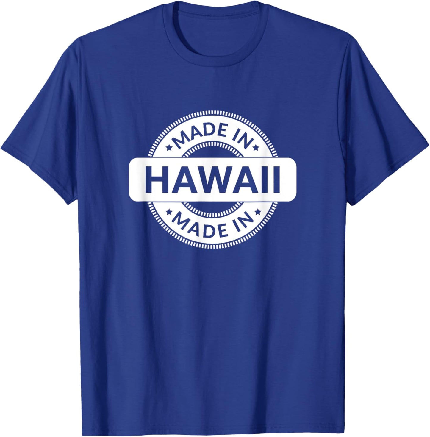 Hawaii Home - Made in Hawaii - Funny Label - Classic T-Shirt - T-Shirt | Royal