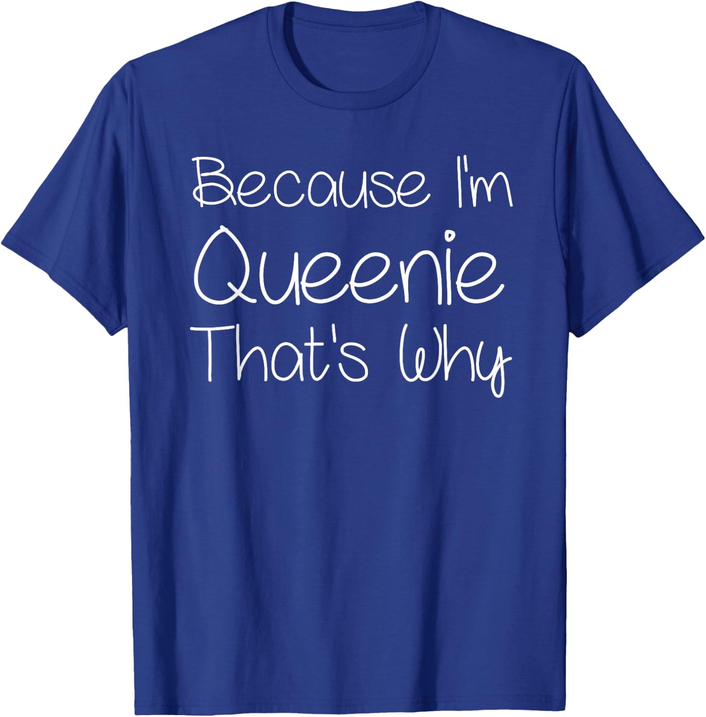 QUEENIE Funny Personalized Birthday Women Name Gift T-Shirt - T-Shirt | Royal