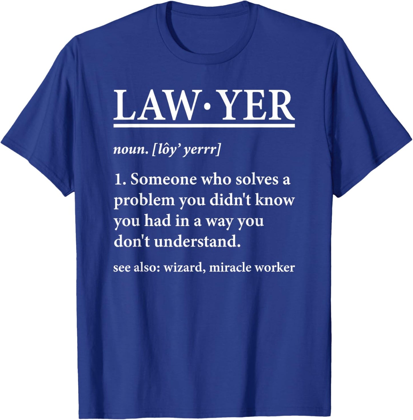 Lawyer Definition Attorney Law School Law Student Lawyers T-Shirt - T-Shirt | Royal